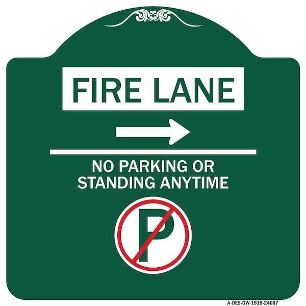 Fire Lane No Parking or Standing Anytime W/ No Parking & Right Arrow Alum, 18" x 18", GW-1818-24007